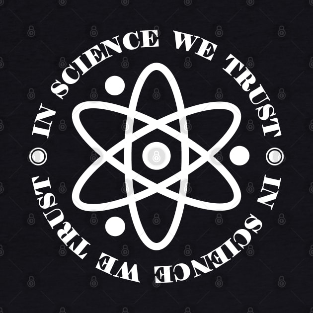 In Science We Trust White by Shinsen Merch